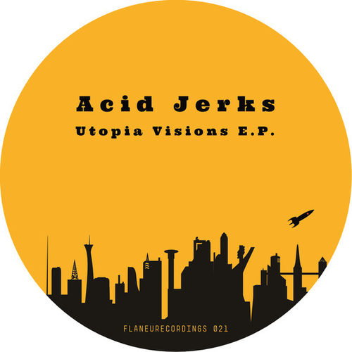 Acid Jerks - Utopia Visions Ep [FR021]